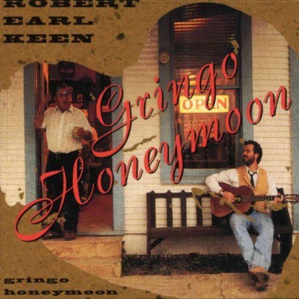 Robert Earl Keen, Jr. - Gringo Honeymoon  CD